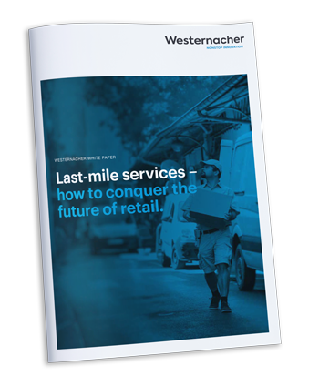 Westernacher White paper: Last-mile services - How to conquer the future of retail.