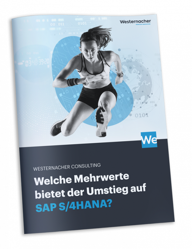 Westernacher Consulting E-Book: Vorteile von SAP S/4HANA und welche Mehrwerte bietet der Umstieg auf SAP S/4HANA?