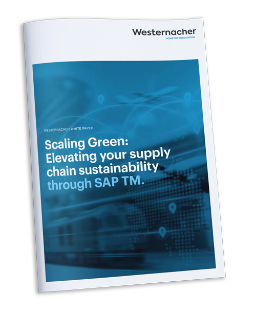 Westernacher Whitepaper: Steigern Sie die Nachhaltigkeit Ihrer Lieferkette durch SAP TM.